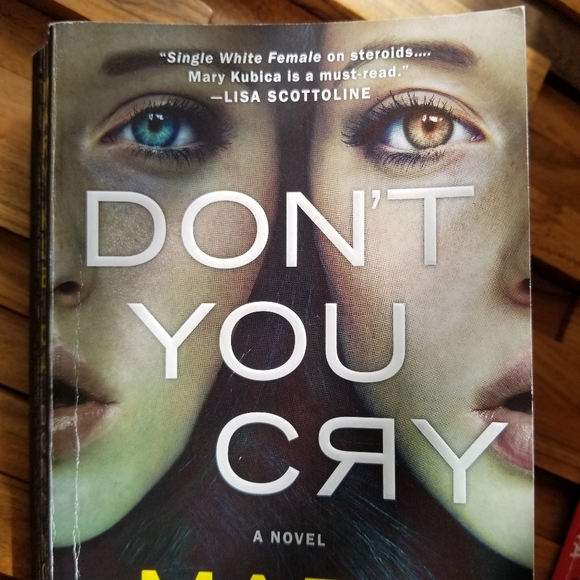 Other - Book 😍 4 for $22 | Novel "Don't You Cry" Mary Kubica